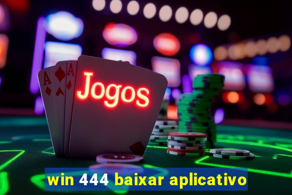 win 444 baixar aplicativo